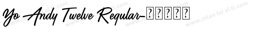 Yo Andy Twelve Regular字体转换